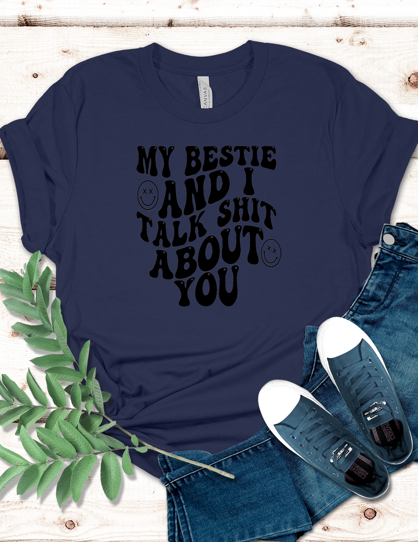 My Bestie And I Talk Shit About You T-Shirt