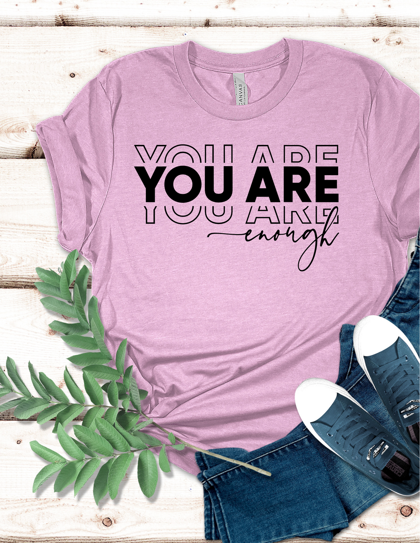 You are enough T-Shirt