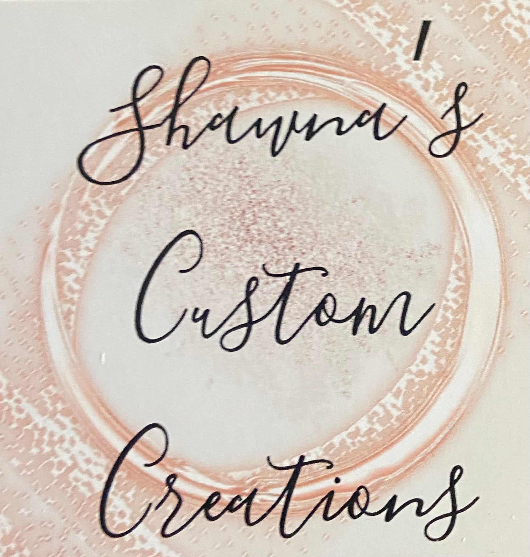 Shawna’s Custom Creations